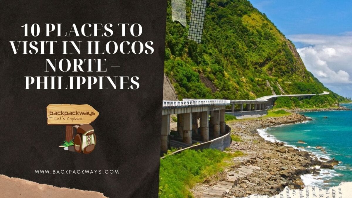 10 PLACES TO VISIT IN ILOCOS NORTE – PHILIPPINES