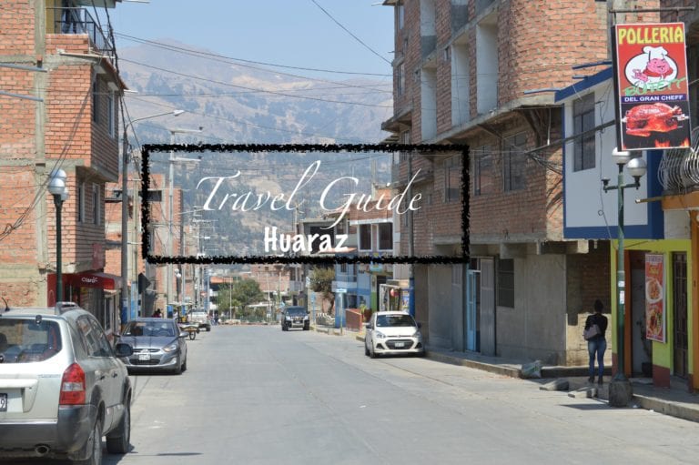 Huaraz Travel Guide