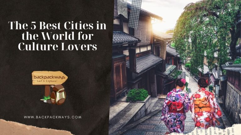 The 5 Best Cities in the World for Culture Lovers