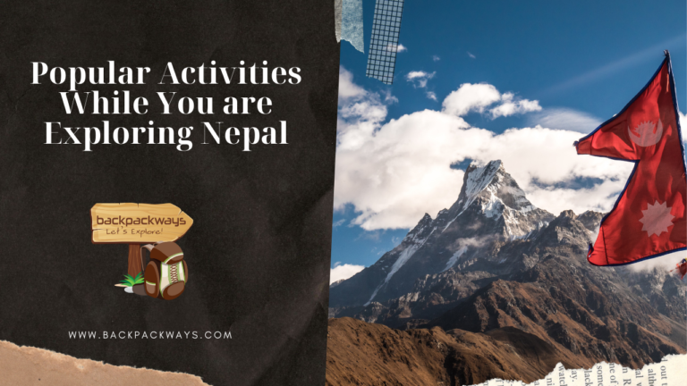 Try Some of These Popular Activities While You are Exploring Nepal