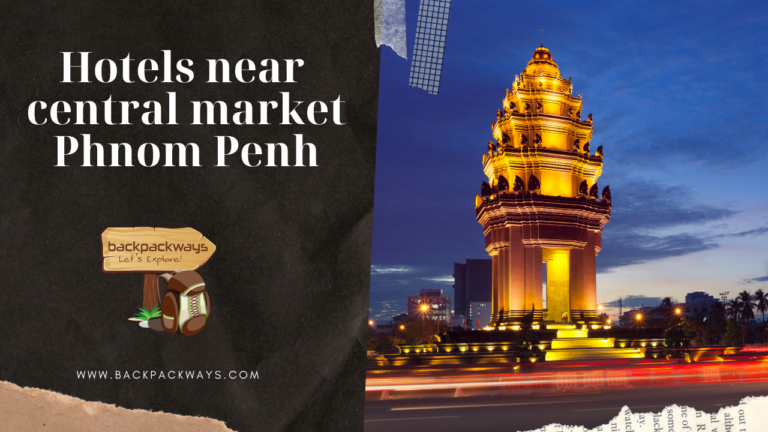 Hotels near central market Phnom Penh