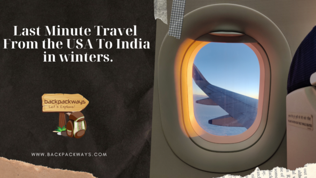 Last Minute Travel From the USA To India In winters.