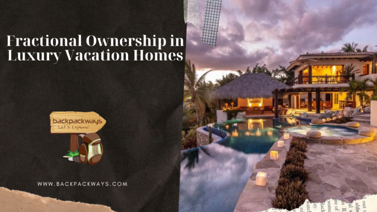 Fractional Ownership in Luxury Vacation Homes