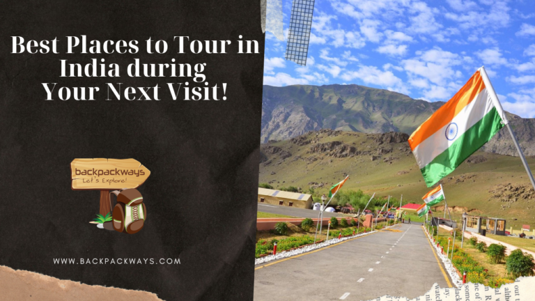 Best Places to Tour in India during Your Next Visit!